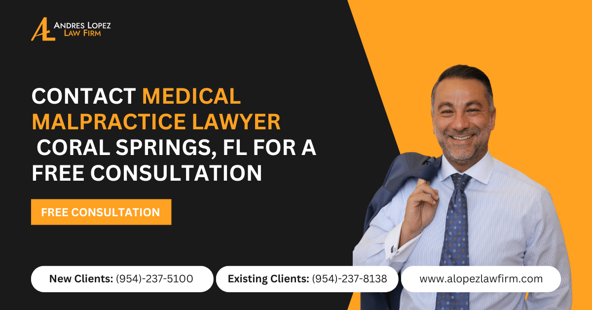 medical malpractice lawyer Coral Springs, FL - The Andres Lopez Law Firm